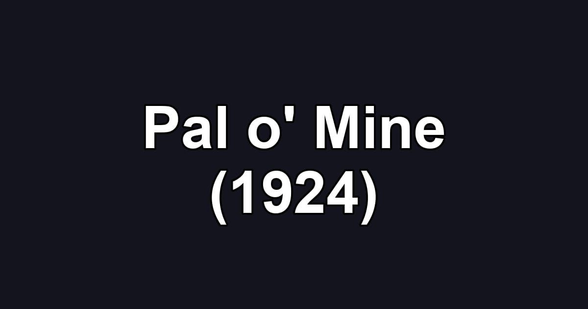 Pal o' Mine (1924)
