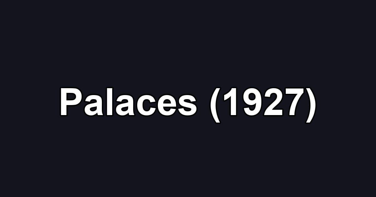 Palaces (1927)