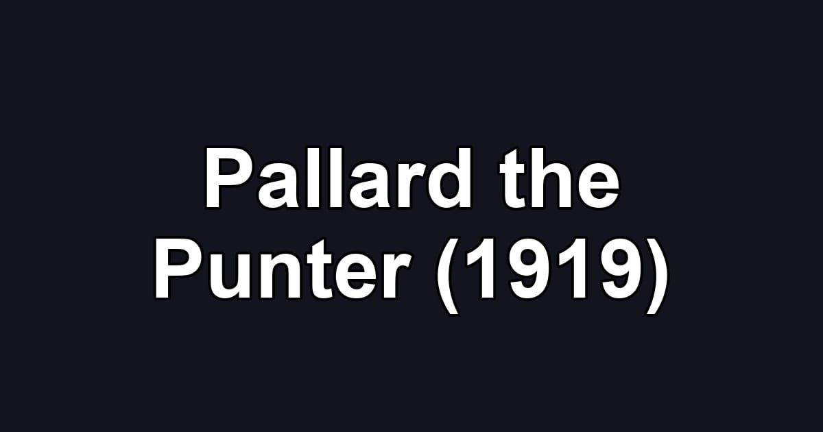 Pallard the Punter (1919)