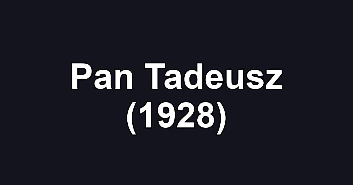 Pan Tadeusz (1928)