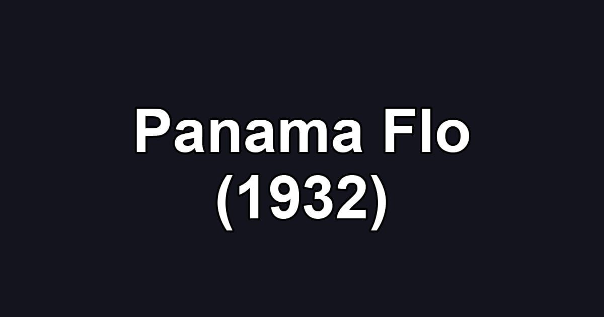 Panama Flo (1932)