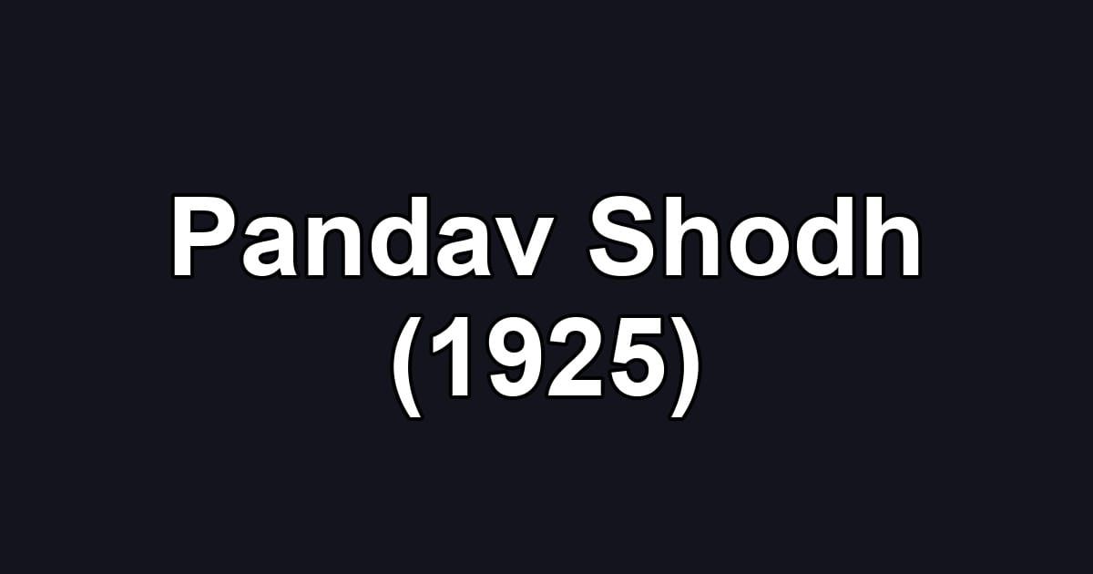 Pandav Shodh (1925)