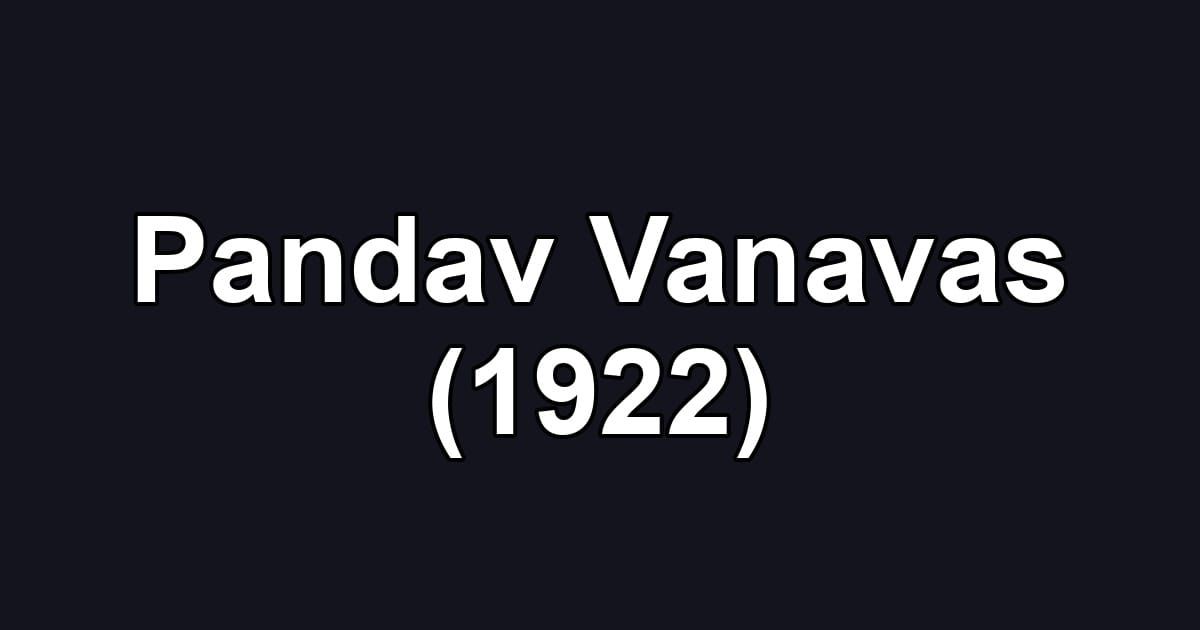 Pandav Vanavas (1922)