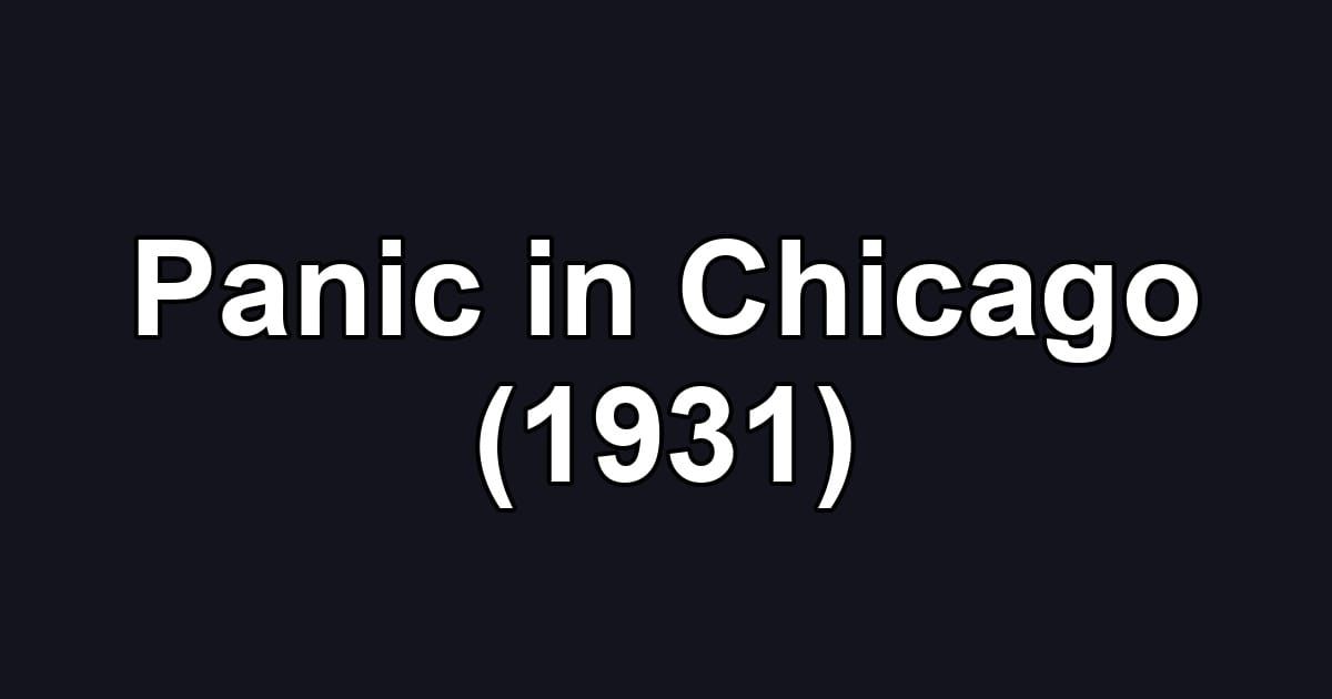 Panic in Chicago (1931)