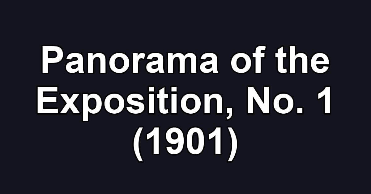 Panorama of the Exposition, No. 1 (1901)