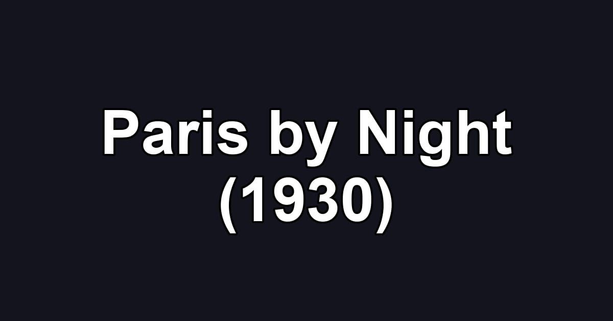 Paris by Night (1930)