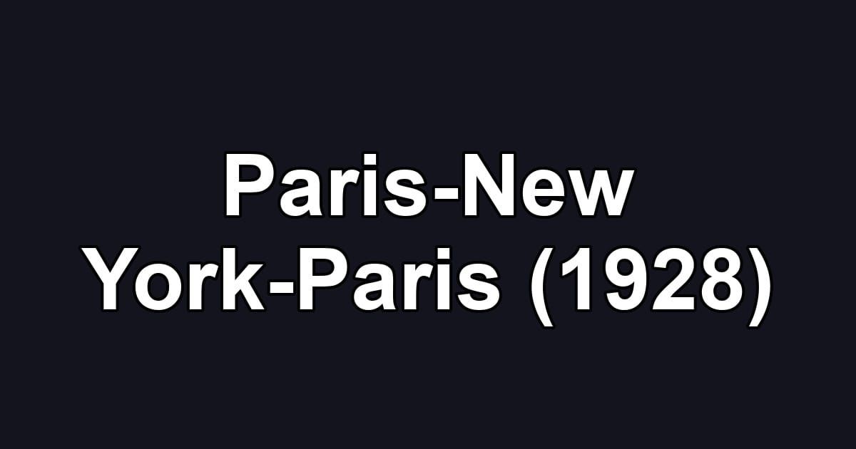 Paris-New York-Paris (1928)