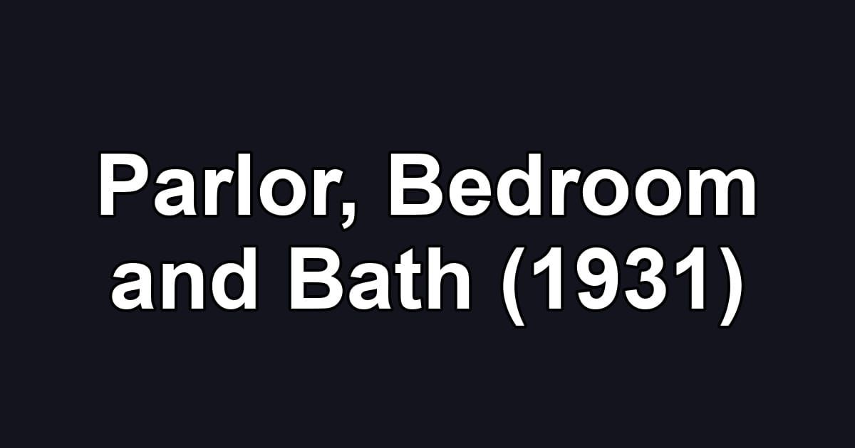 Parlor, Bedroom and Bath (1931)