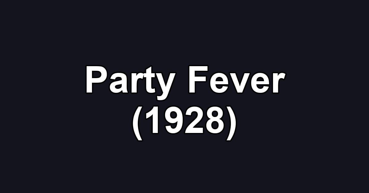 Party Fever (1928)
