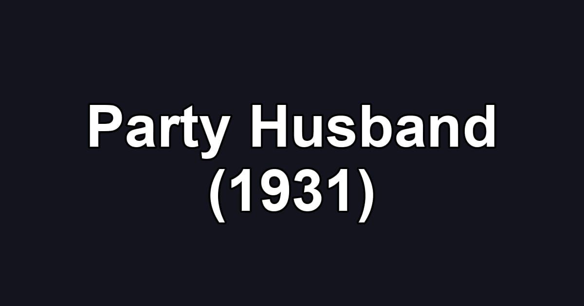 Party Husband (1931)