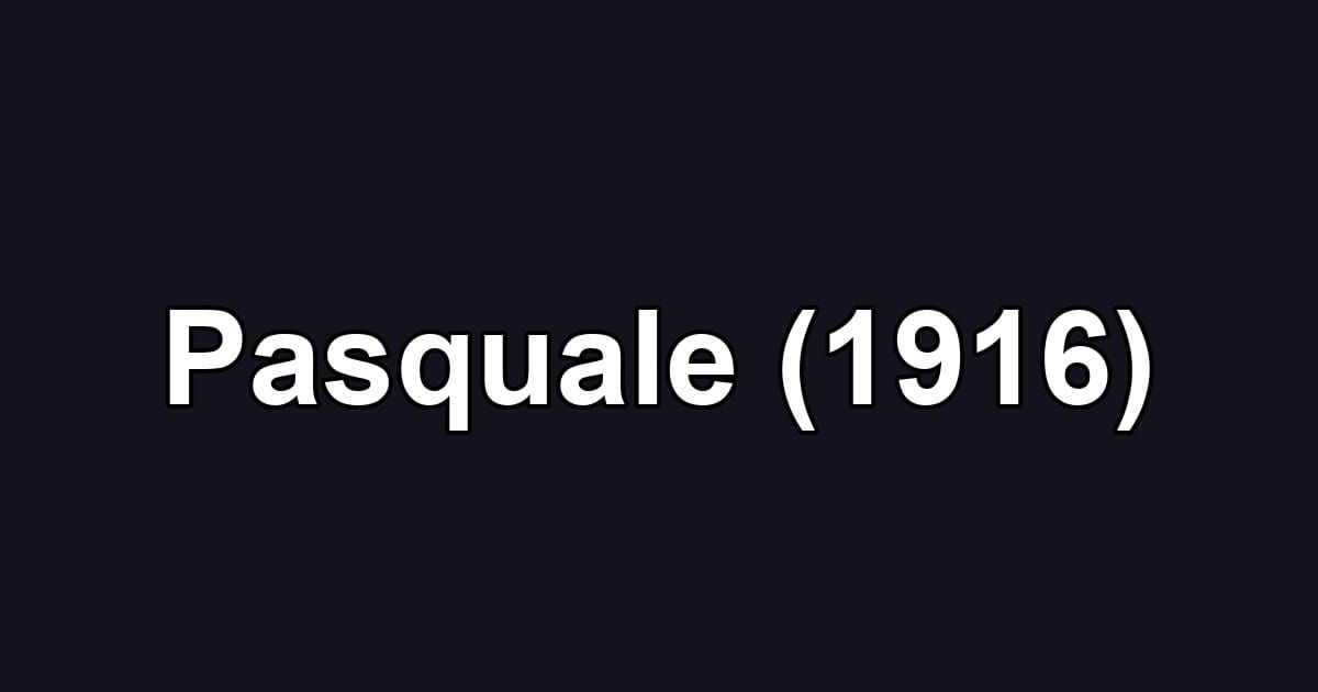 Pasquale (1916)
