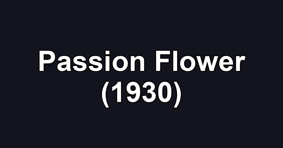 Passion Flower (1930)