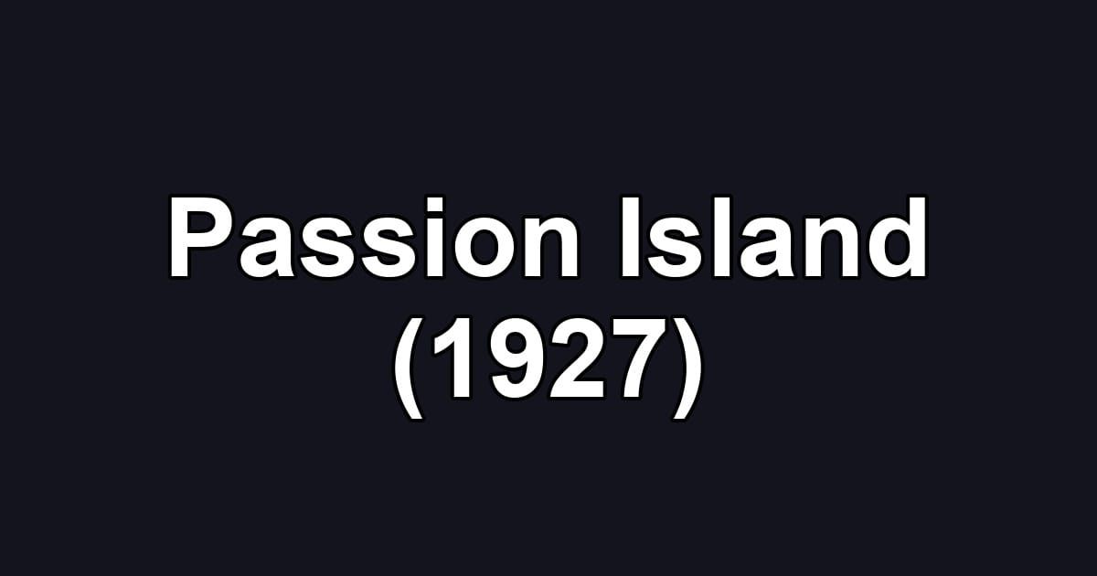 Passion Island (1927)