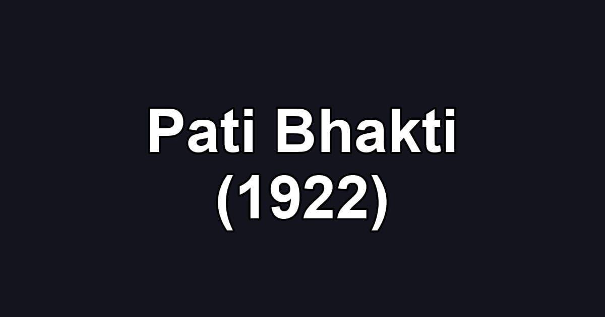 Pati Bhakti (1922)