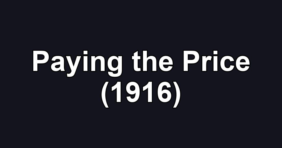 Paying the Price (1916)