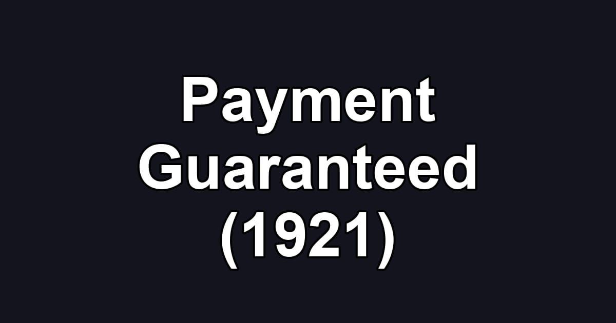 Payment Guaranteed (1921)