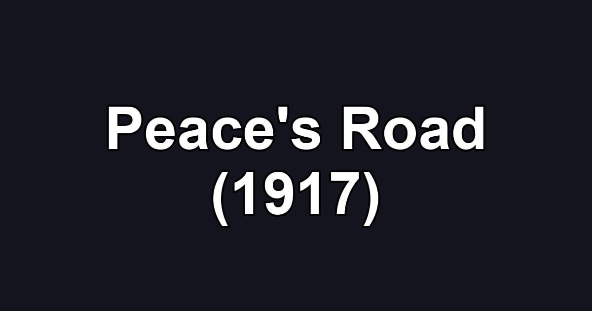 Peace's Road (1917)