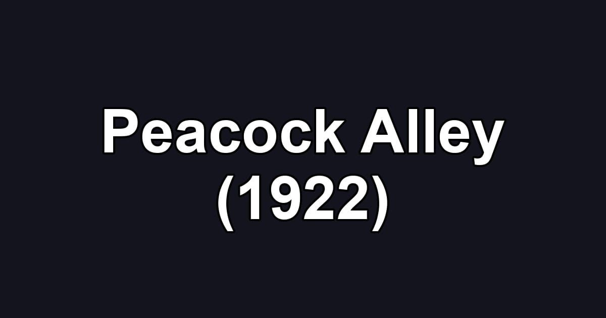 Peacock Alley (1922)