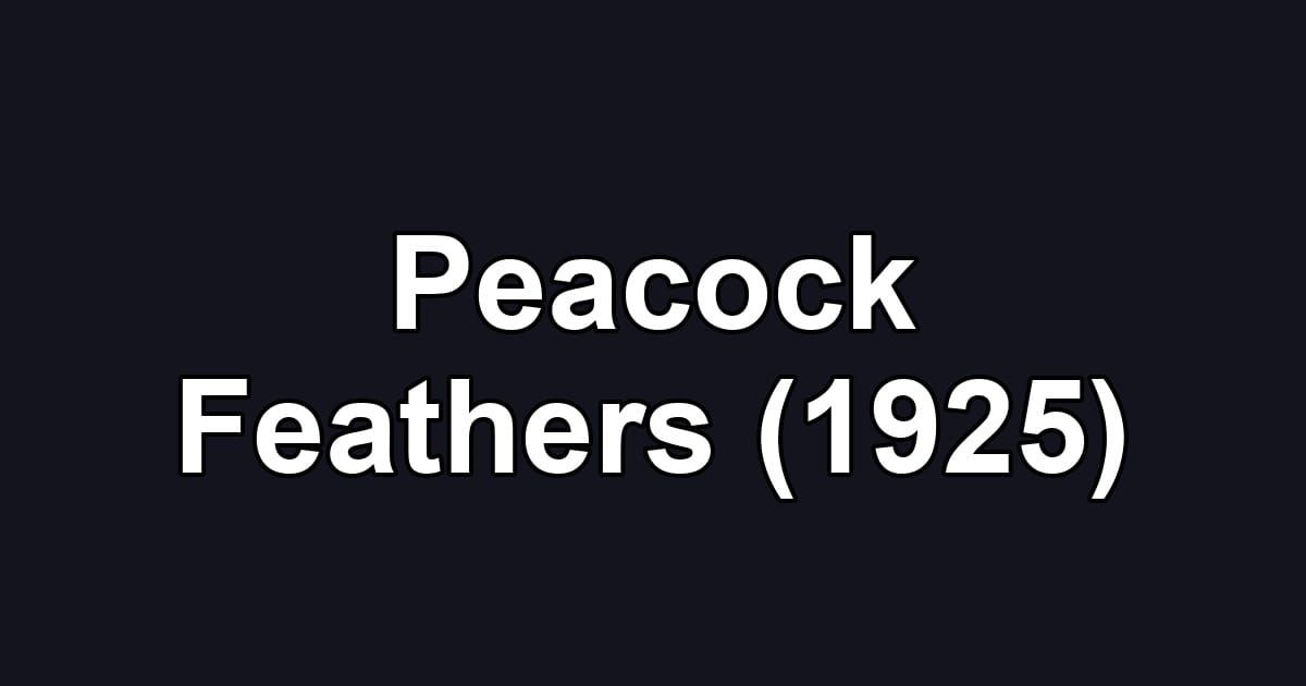 Peacock Feathers (1925)