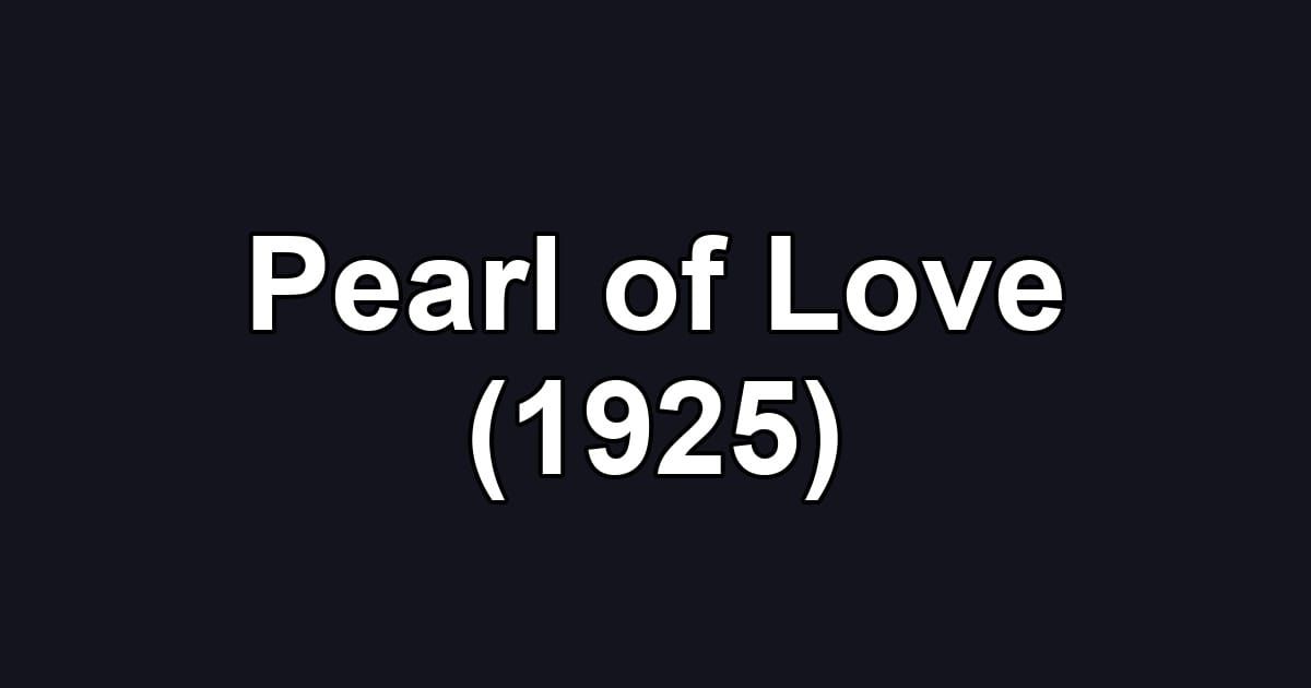 Pearl of Love (1925)