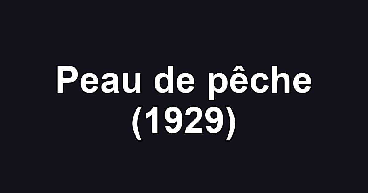 Peau de pêche (1929)
