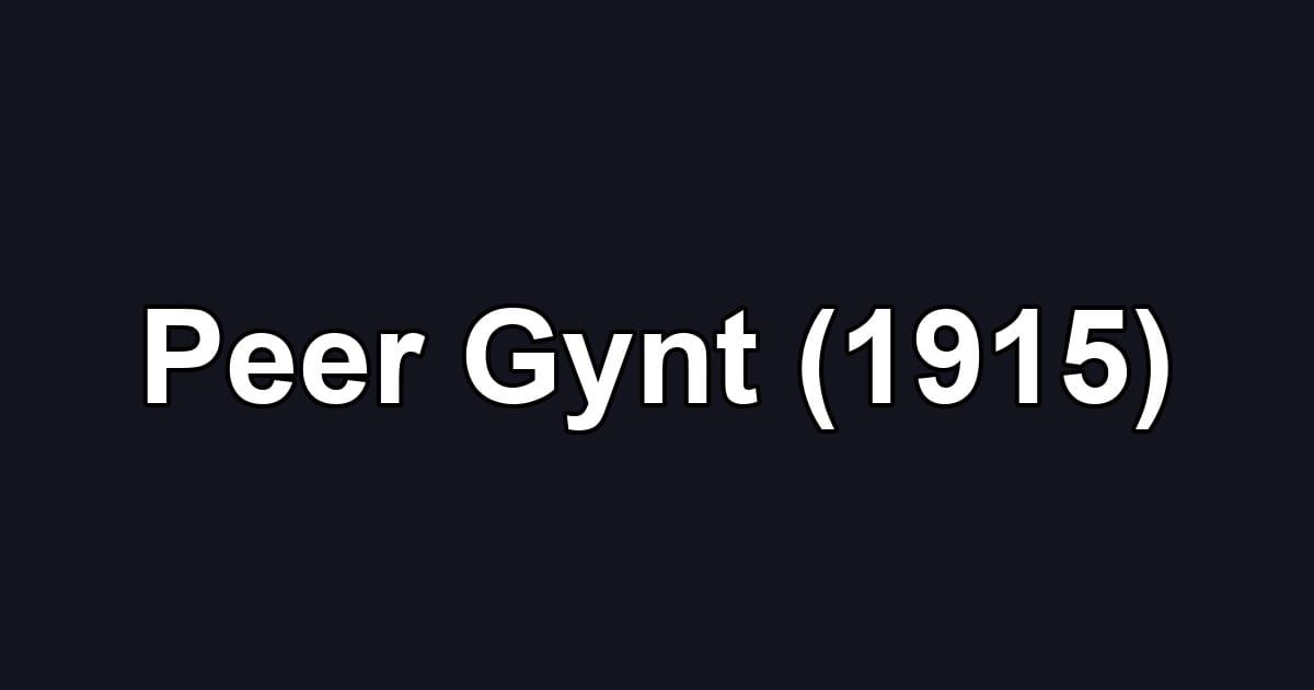 Peer Gynt (1915)