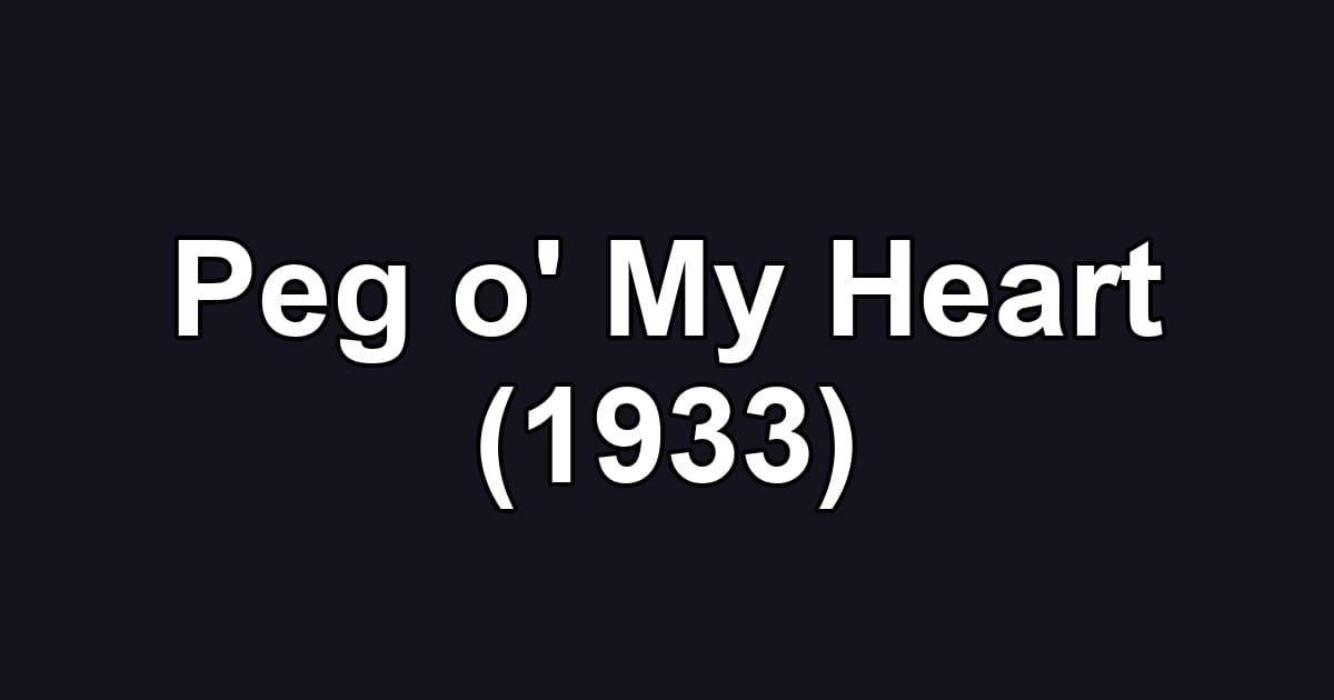 Peg o' My Heart (1933)