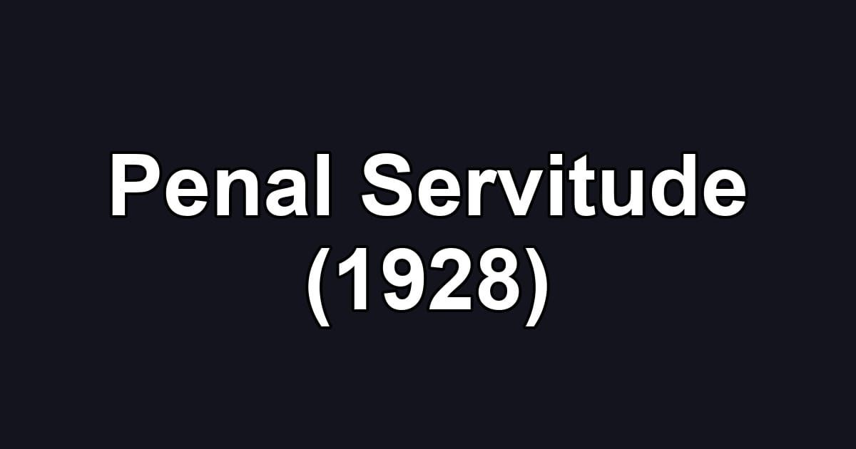 Penal Servitude (1928)
