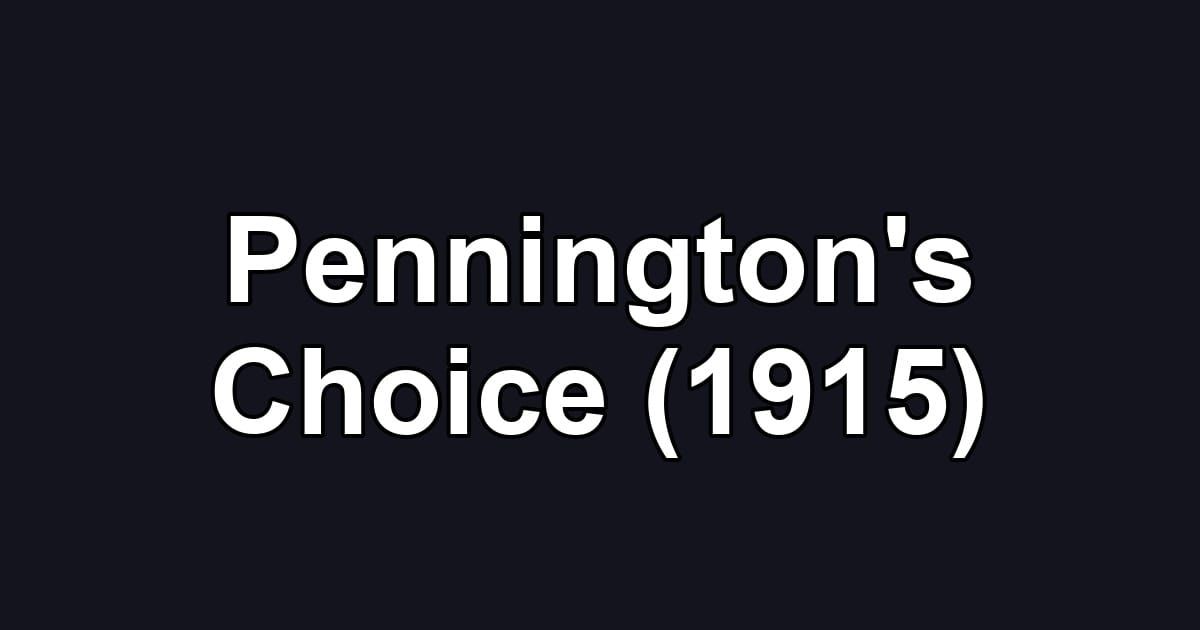 Pennington's Choice (1915)