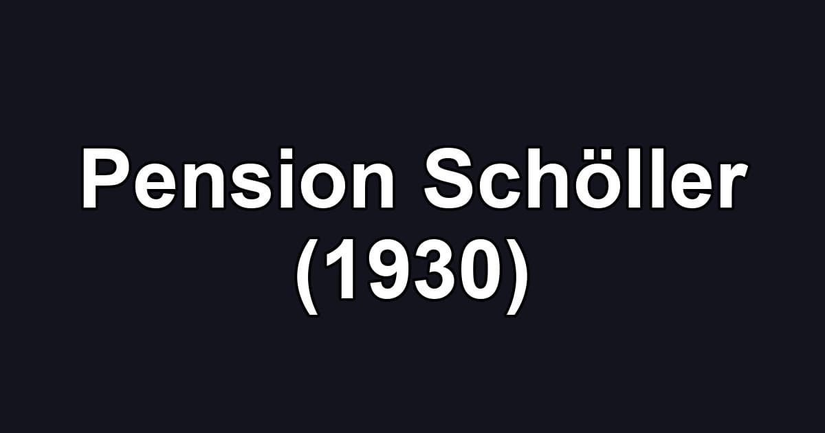 Pension Schöller (1930)