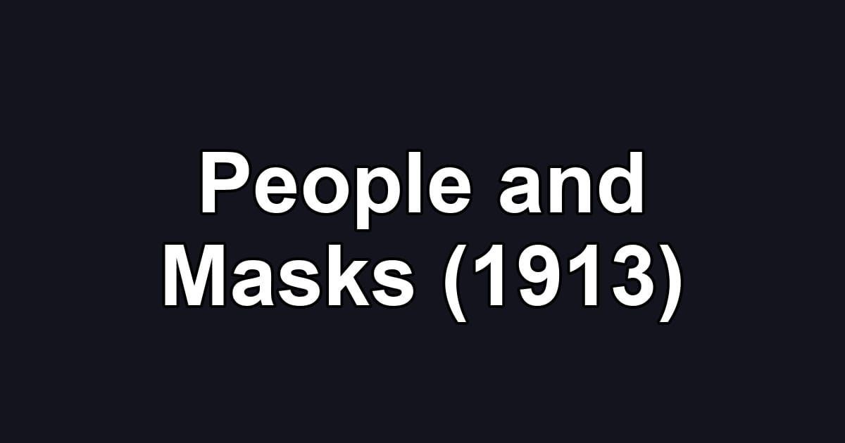 People and Masks (1913)