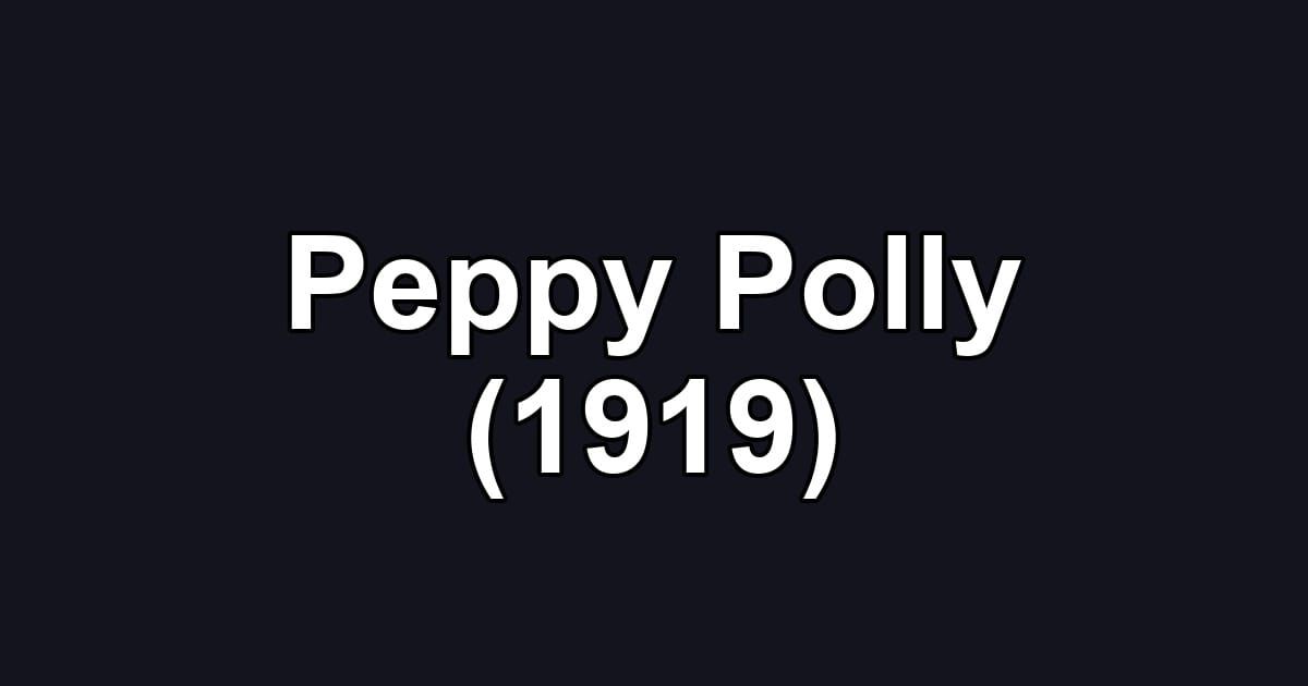 Peppy Polly (1919)