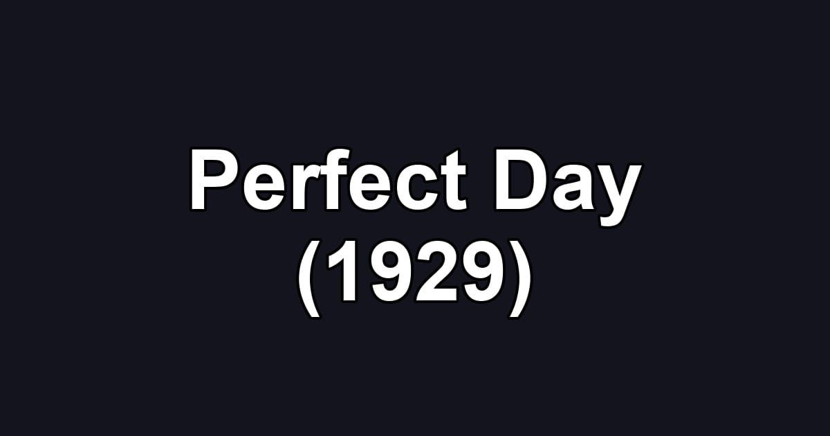 Perfect Day (1929)