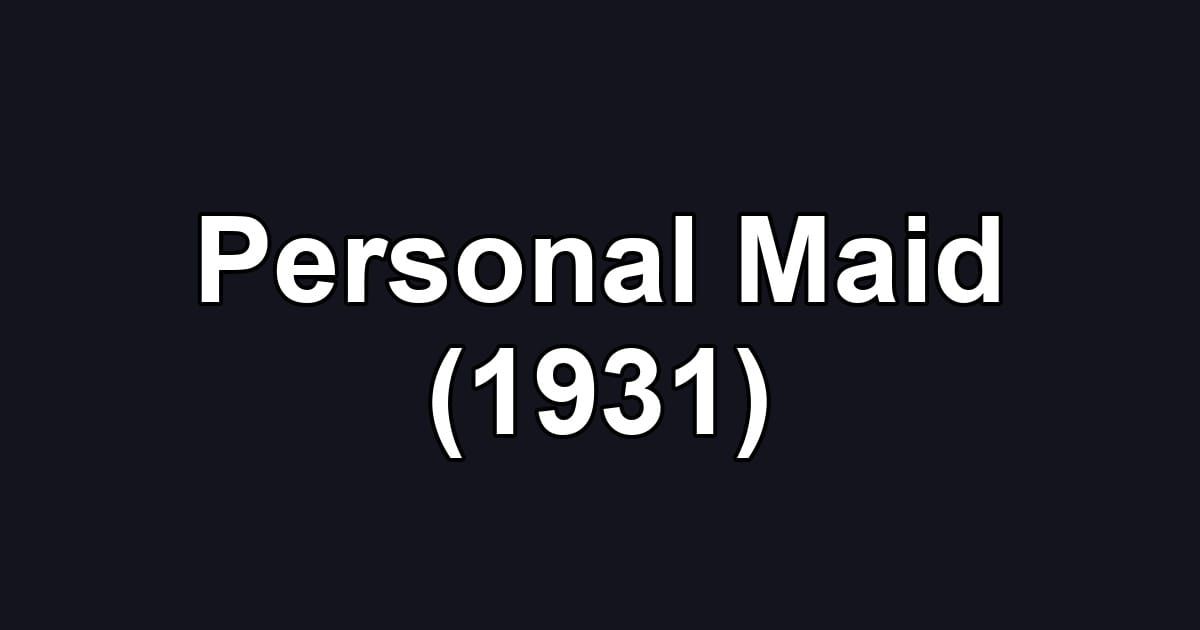Personal Maid (1931)