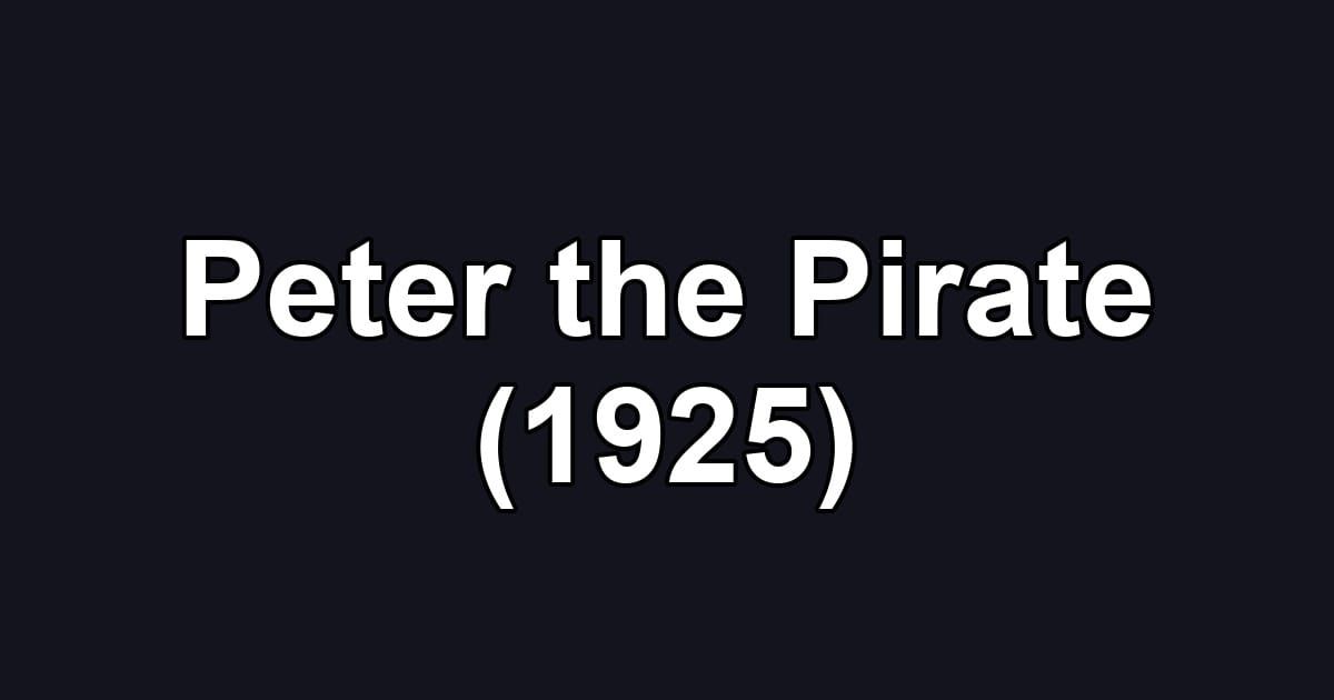 Peter the Pirate (1925)