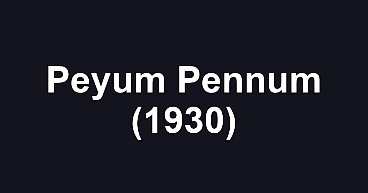 Peyum Pennum (1930)