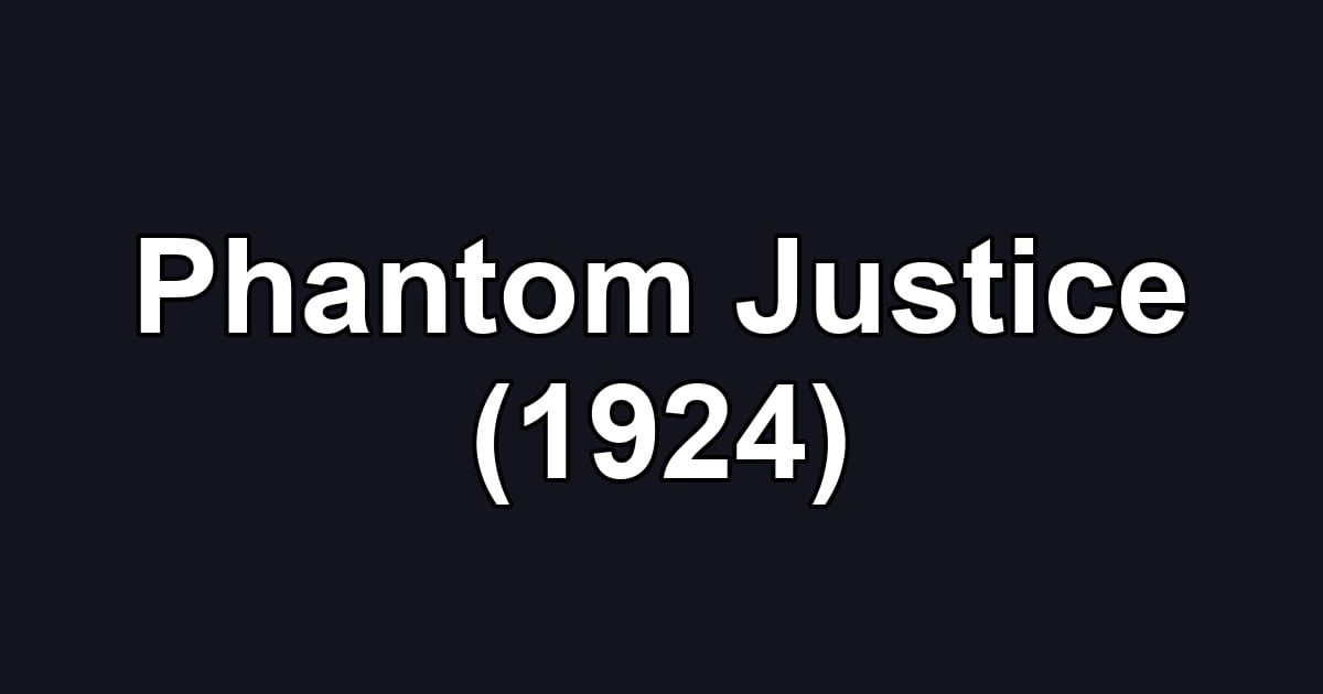 Phantom Justice (1924)