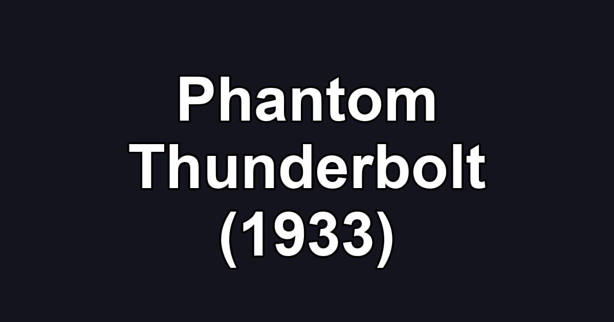 Phantom Thunderbolt (1933)