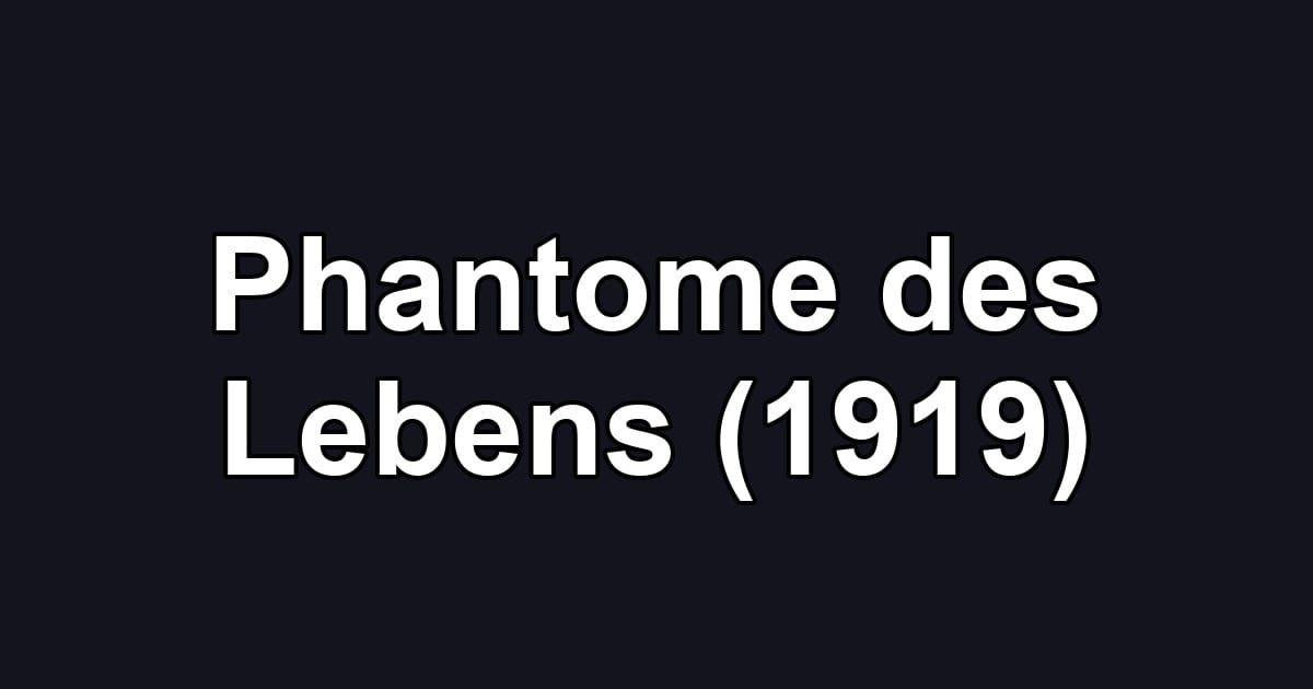Phantome des Lebens (1919)
