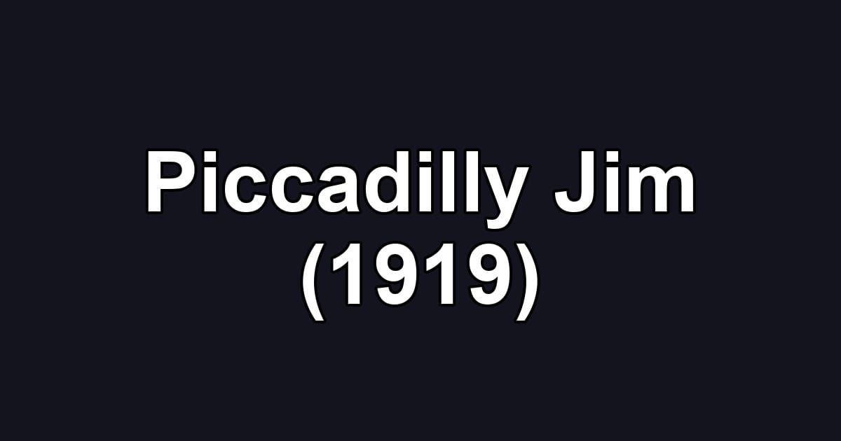 Piccadilly Jim (1919)