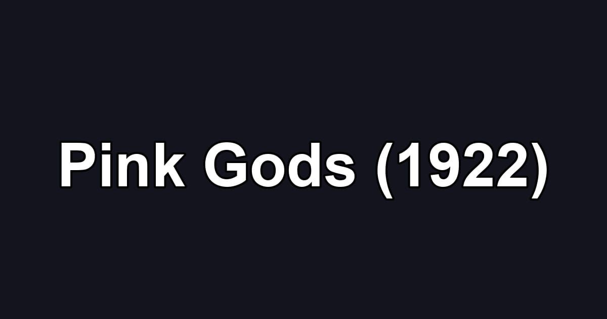 Pink Gods (1922)