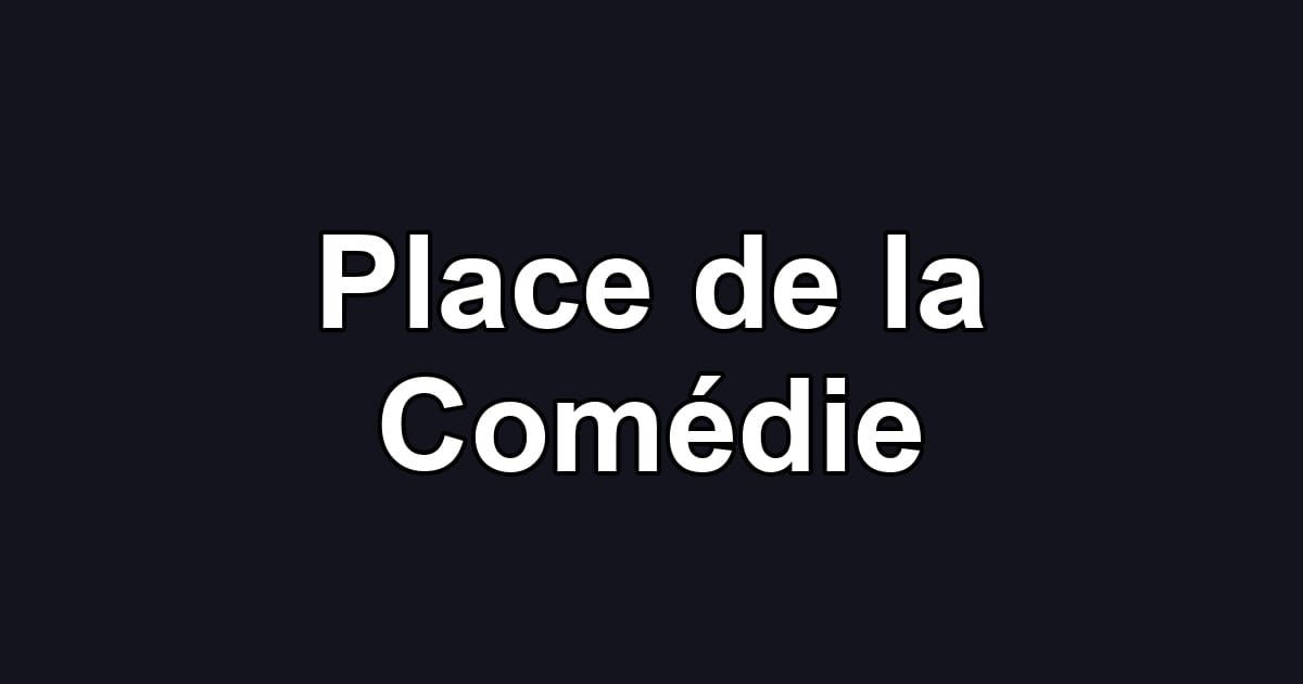 Place de la Comédie
