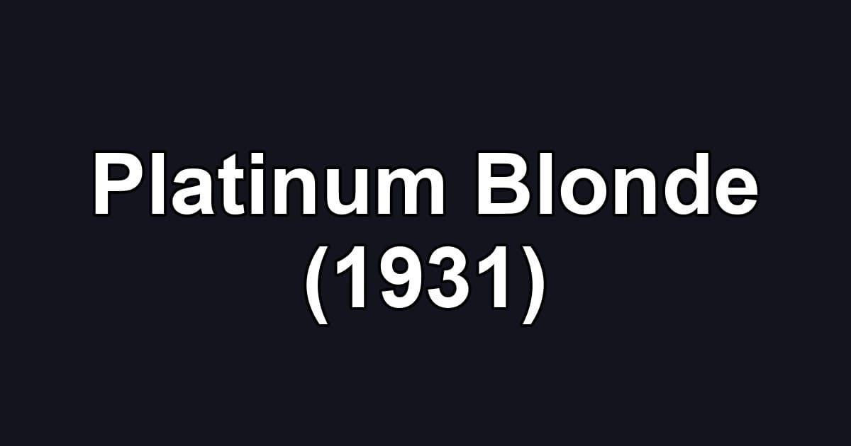 Platinum Blonde (1931)