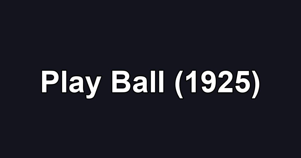 Play Ball (1925)