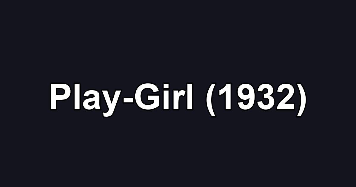 Play-Girl (1932)