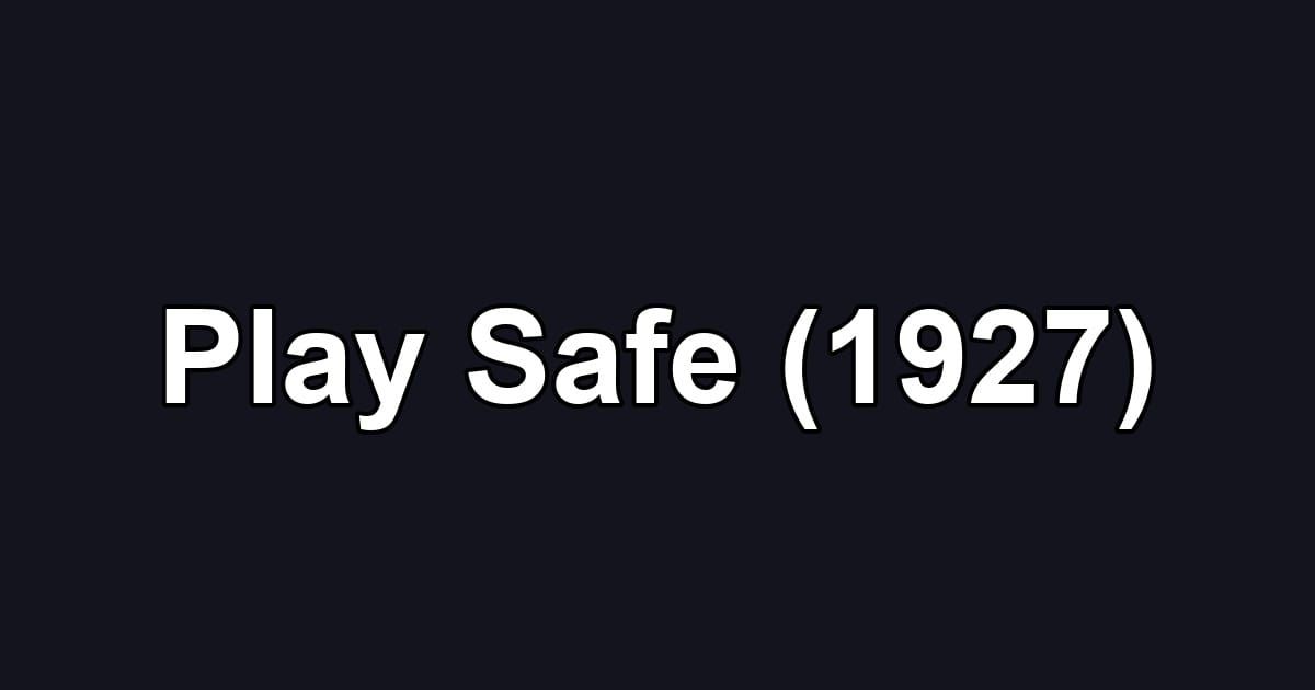 Play Safe (1927)