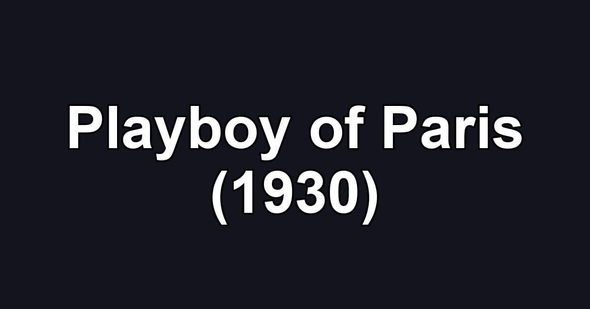 Playboy of Paris (1930)