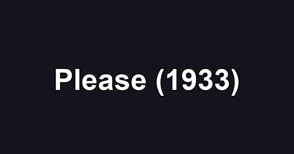 Please (1933)