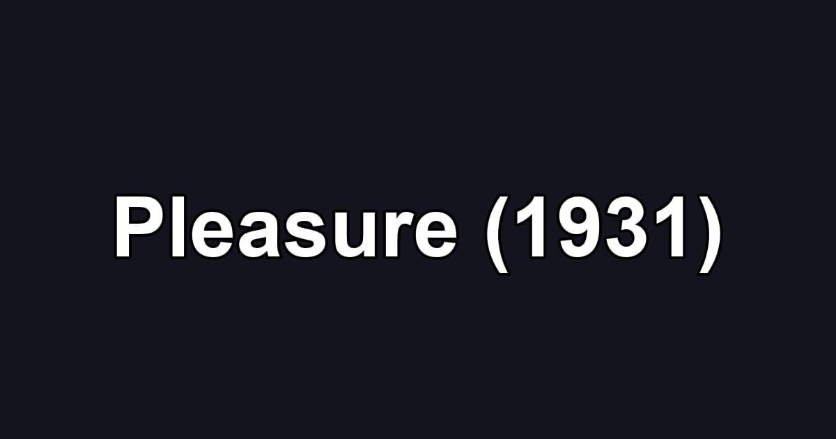 Pleasure (1931)