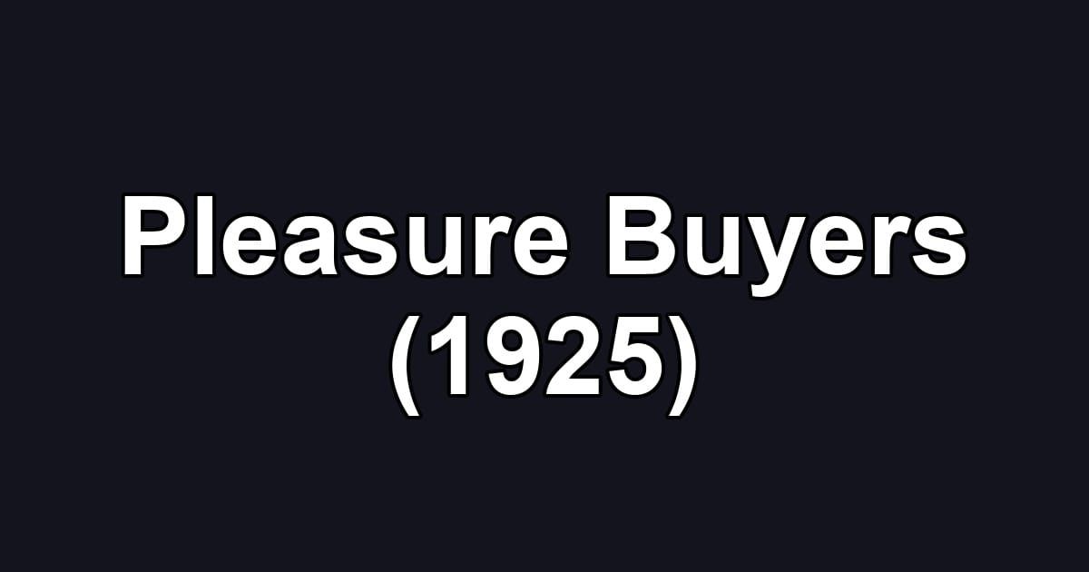 Pleasure Buyers (1925)